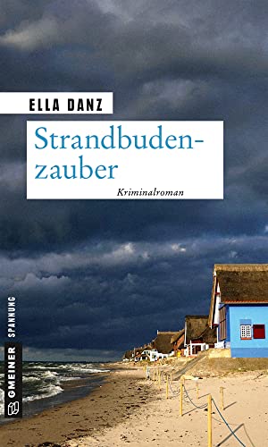 Strandbudenzauber: Angermüllers zehnter Fall (Kriminalromane im GMEINER-Verlag)