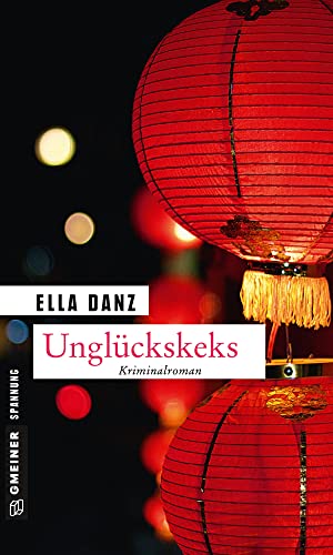 Unglückskeks: Angermüllers achter Fall (Kriminalromane im GMEINER-Verlag)