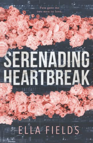 Serenading Heartbreak von Independently published