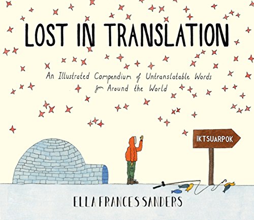 Lost in Translation: An Illustrated Compendium of Untranslatable Words von Square Peg