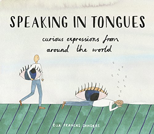 Speaking in Tongues: Curious Expressions from Around the World von Square Peg