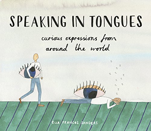 Speaking in Tongues: Curious Expressions from Around the World