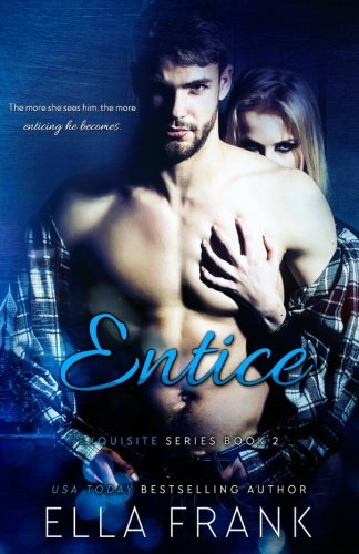 Entice (Exquisite, Band 2)