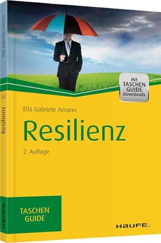 Resilienz: Mit Downloads (Haufe TaschenGuide)