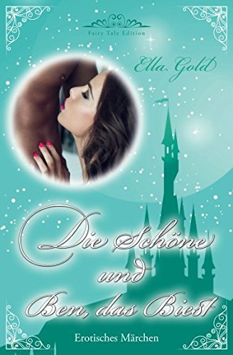 Die Schöne und Ben, das Biest (Fairy Tale Edition, Band 2) von Independently published