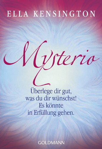Mysterio: Überlege dir gut, was du dir wünschst. Es könnte in Erfüllung gehen. von Goldmann