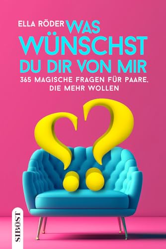 Was wünscht du dir von mir?: 365 magische Fragen für Paare, die mehr wollen Was wünscht du dir von mir?: 365 magische Fragen für Paare, die mehr wollen von NOVA MD