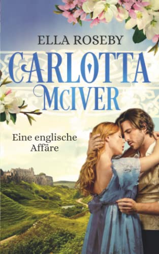 Carlotta McIver: Eine englische Affäre (McIver-Reihe, Band 2)