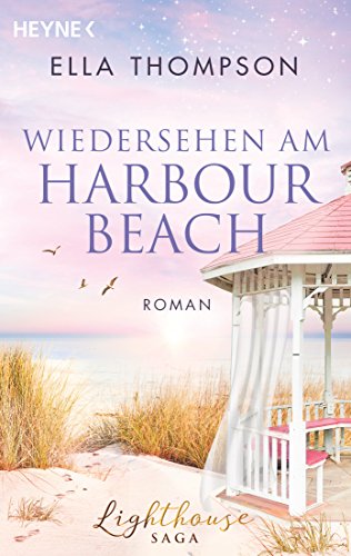 Wiedersehen am Harbour Beach: Roman (Die Lighthouse-Saga, Band 3)