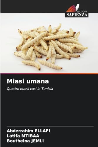Miasi umana: Quattro nuovi casi in Tunisia von Edizioni Sapienza