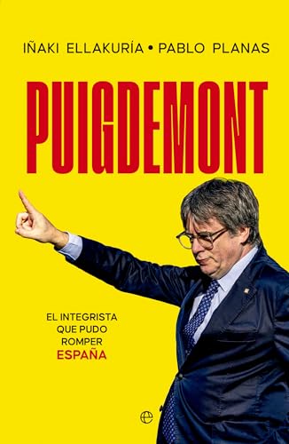 Puigdemont: El integrista que pudo romper España von LA ESFERA DE LOS LIBROS, S.L.