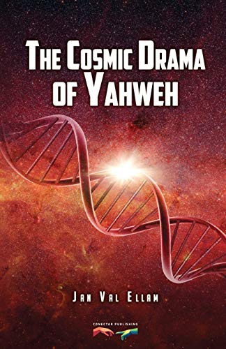 The Cosmic Drama of Yahweh von Conectar Editora