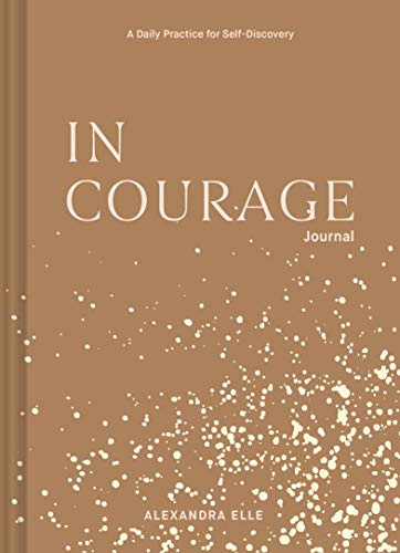 In Courage Journal: A Daily Practice for Self-Discovery von Chronicle Books