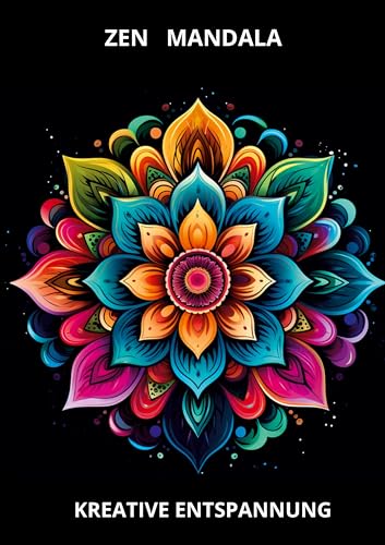 Zen Mandala: Kreative Entspannung - Mandala-Malbuch mit detaillierten Designs. Meditation, Fantasie & innere Ruhe beim Ausmalen von Lucid Page Media