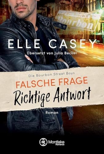 Falsche Frage, richtige Antwort (Die Bourbon Street Boys, Band 3) von Montlake Romance