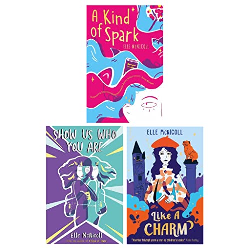 Elle McNicoll 3 Books Collection Set (A Kind of Spark, Show Us Who You Are & Like A Charm)