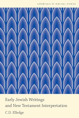 Early Jewish Writings and New Testament Interpretation (Essentials of Biblical Studies) von Oxford University Press Inc