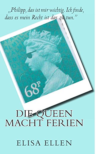 Die Queen macht Ferien von CreateSpace Independent Publishing Platform