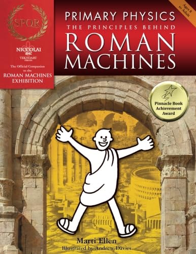 Primary Physics: The Principles Behind Roman Machines von Sunshine Educational Pty Ltd
