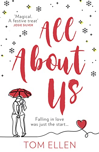 All About Us: The magical, romantic and heartwarming love story you’ll want to escape with this Christmas 2023 von HQ