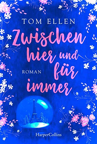 Zwischen hier und für immer: Roman