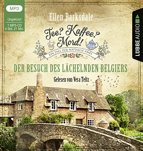 Tee? Kaffee? Mord! - Der Besuch des lächelnden Belgiers: Teil 04. Ungekürzt. (Nathalie Ames ermittelt, Band 4)