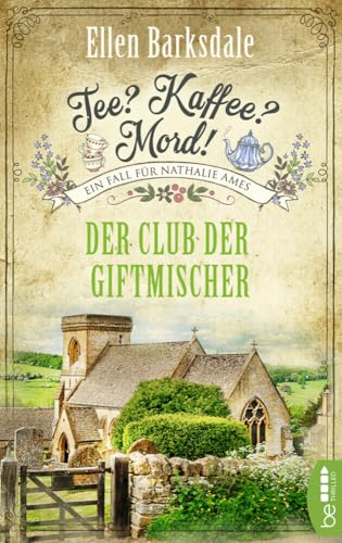 Tee? Kaffee? Mord! - Der Club der Giftmischer (Nathalie Ames ermittelt)