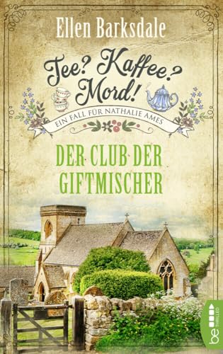 Tee? Kaffee? Mord! - Der Club der Giftmischer (Nathalie Ames ermittelt) von BeTHRILLED