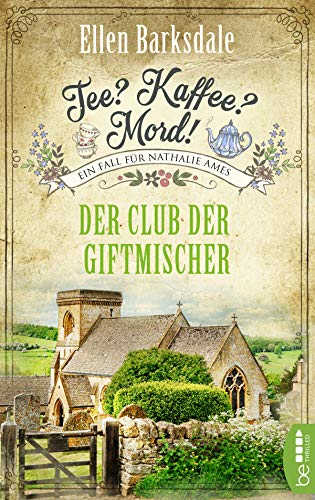 Tee? Kaffee? Mord! - Der Club der Giftmischer (Nathalie Ames ermittelt)