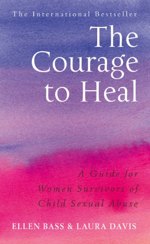 The Courage to Heal: A Guide for Women Survivors of Child Sexual Abuse von Vermilion