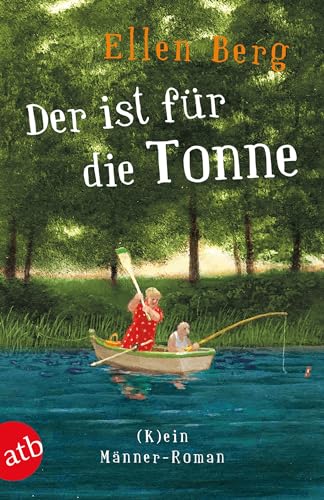 Der ist für die Tonne: (K)ein Männer-Roman von Aufbau Tb