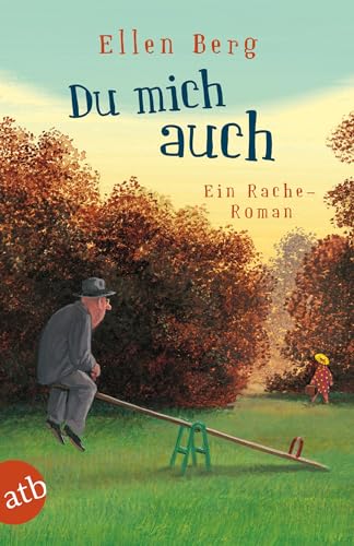 Du mich auch: Ein Rache-Roman