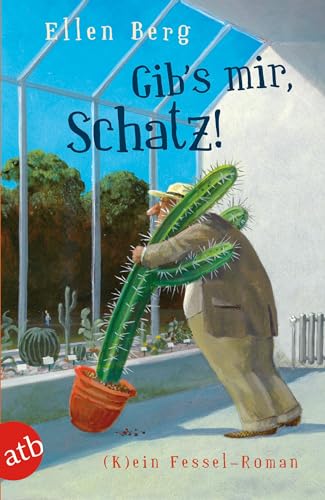 Gib's mir, Schatz!: (K)ein Fessel-Roman von Aufbau Taschenbuch Verlag