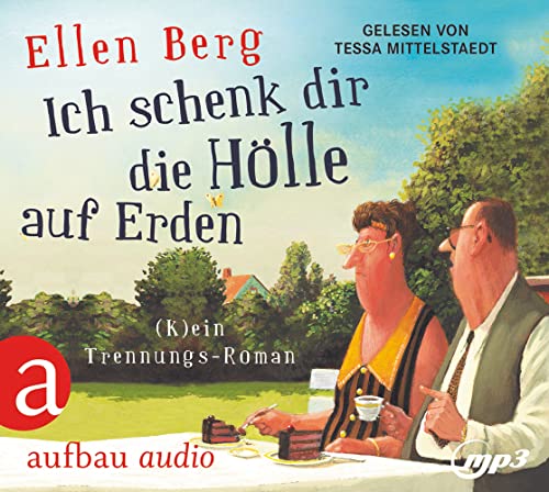 Ich schenk dir die Hölle auf Erden: (K)ein Trennungs-Roman. Gelesen von Tessa Mittelstaedt