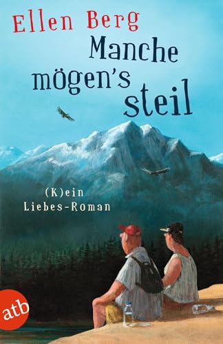 Manche mögen's steil: (K)ein Liebes-Roman