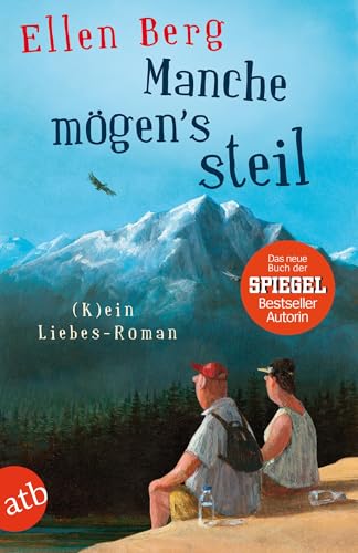 Manche mögen's steil: (K)ein Liebes-Roman