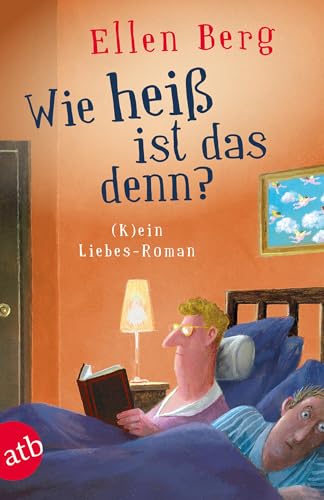 Wie heiß ist das denn?: (K)ein Liebes-Roman