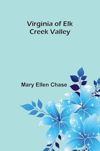 Virginia of Elk Creek Valley von Alpha Edition