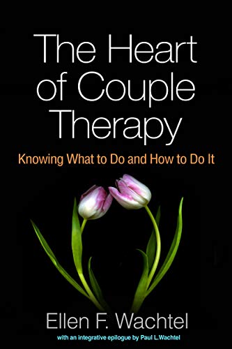 The Heart of Couple Therapy: Knowing What to Do and How to Do It von GUILFORD PRESS