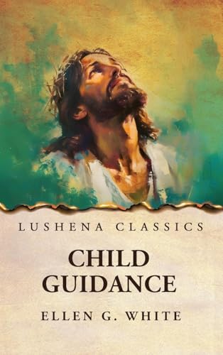 Child Guidance Child Guidance von Lushena Books