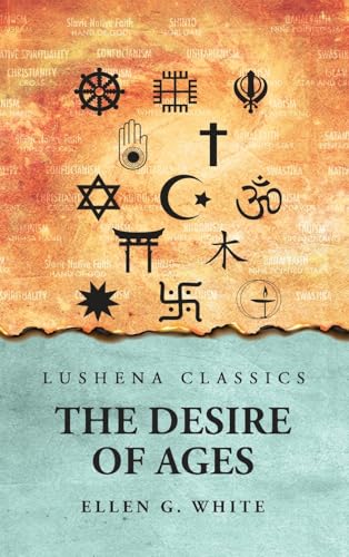 The Desire of Ages The Desire of Ages von Lushena Books