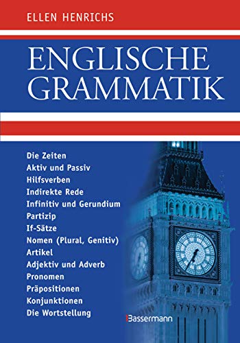 Englische Grammatik: Die Zeiten, Aktiv und Passiv, Hilfsverben, Indirekte Rede, Infinitiv und Gerundium, Partizip, If-Sätze, Nomen (Plural, Genitiv), ... Konjunktionen, Die Wortstellung