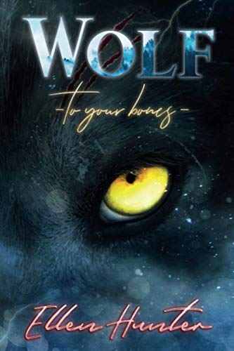 Wolf: To your Bones von Independently published