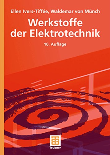 Werkstoffe der Elektrotechnik von Vieweg+Teubner Verlag