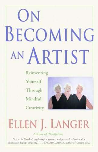 On Becoming an Artist: Reinventing Yourself Through Mindful Creativity von Ballantine Books