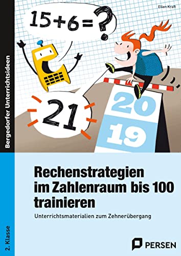 Rechenstrategien im Zahlenraum bis 100 trainieren: Unterrichtsmaterialien zum Zehnerübergang (2. Klasse) von Persen Verlag i.d. AAP