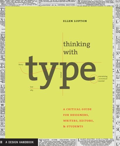 Thinking with Type: A Primer for Deisgners: A Critical Guide for Designers, Writers, Editors, & Students (Design Briefs)