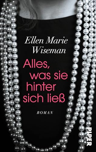 Alles, was sie hinter sich ließ: Roman