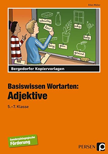 Basiswissen Wortarten: Adjektive: (5. bis 7. Klasse) Basiswissen Wortarten: Adjektive: (5. bis 7. Klasse)