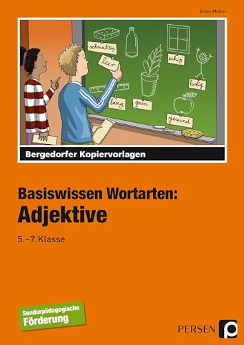 Basiswissen Wortarten: Adjektive: (5. bis 7. Klasse) Basiswissen Wortarten: Adjektive: (5. bis 7. Klasse)